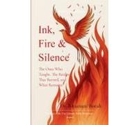 Ink, Fire & Silence