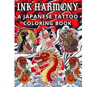 Ink Harmony: A Japanese Tattoo Coloring Book