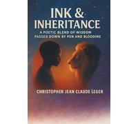 Ink & Inheritance: A poetic blend of wisdom passed down by pen and bloodline