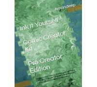 Ink It Yourself - Comic Creator Kit: Pro Creator Edition: For Advanced Creators | Professional DIY Comic & Manga Workbook | Long-Form Graphic Novel Planner & Blank Comic Template Book