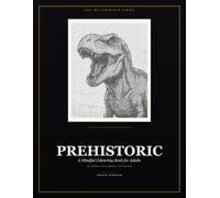 Ink Labyrinth: Prehistoric: A Mindful Maze Colouring Book for Adults - 32 Creatures of the Ancient World