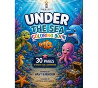 Ink & Light - under the see coloring book: Fun and Easy Ocean Animals Coloring Book for Kids Ages 4-10