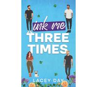 Ink Me Three Times: A Spicy Small Town Reverse Harem Romance