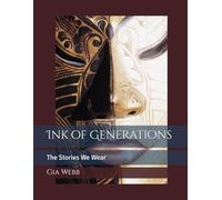 Ink of Generations: The Stories We Wear