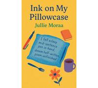 Ink on My Pillowcase