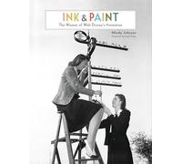 Ink & Paint: The Women of Walt Disney's Animation