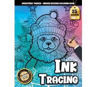 Ink Tracing Book For Adults: A Cozy Christmas Tracing & Reverse Coloring Experience with 35 Festive Outlines for Relaxation, Creativity & Stress Relief