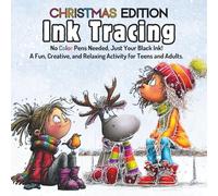 Ink Tracing Book For Adults - Christmas Edition: No Color Pens Needed, Just Your Black Ink! A Fun, Creative, and Relaxing Activity For Teen & Adults.