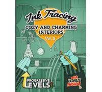 Ink Tracing Book for Adults: Discover 35 beautiful illustrations in this Ink Tracing Book of Cozy and Charming Interiors. A perfect way to Escape Daily Stress in just 30 to 60 minutes.