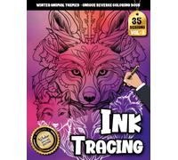 Ink tracing book for adults: Mindful Tracing Meets Winter Magic - An Aesthetic Animal Coloring and Reverse Coloring Experience for Adults