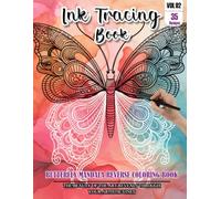 Ink Tracing Book for Adults: Stress relief reverse Butterfly Mandala ink tracing book for adults: mindfully Follow white lines to Uncover 35 Butterfly ... a perfect gift for Butterfly lovers(Vol-2)