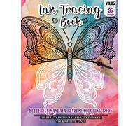 Ink Tracing Book for Adults: Stress relief reverse Butterfly Mandala ink tracing book for adults: mindfully Follow white lines to Uncover 35 Butterfly ... a perfect gift for Butterfly lover(Vol-5)