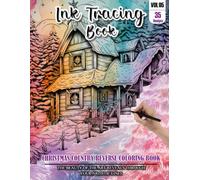 Ink Tracing Book for Adults: Stress relief reverse Christmas Country Coloring Book for adults: mindfully Follow white lines to Uncover 35 cute ... color pages a perfect Christmas Gifts(VOL-05)