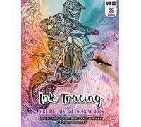 Ink Tracing Book for Adults: Stress relief reverse Dirt Bike Coloring Book for adults: mindfully Follow white lines to Uncover 35 cute Dirt Bike arts ... pages a perfect for Dirt Bike lovers(VOL-03)