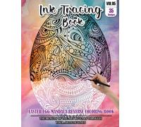 Ink Tracing Book for Adults: Stress relief reverse Easter Egg Mandala Coloring Book for adults: mindfully Follow white lines to Uncover 35 cute Easter ... color pages a perfect gift for Easter (VOL-5)