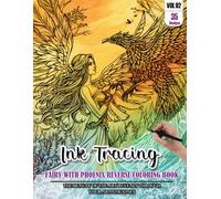 Ink Tracing Book for Adults: Stress relief reverse Fairy With Phoenix Coloring Book for adults: mindfully Follow white lines to Uncover 35 cute Hippie ... pages a perfect gift for Birds Lovers(Vol-02)