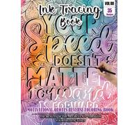 Ink Tracing Book for Adults: Stress relief reverse Motivational Quotes Coloring Book for adults: mindfully Follow white lines to Uncover 35 cute ... pages a perfect gift for everyone (VOL-9)