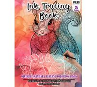 Ink Tracing Book for Adults: Stress relief reverse Squirrel Mandala Coloring Book for adults: mindfully Follow white lines to Uncover 35 cute ... a perfect gift for Squirrel Lover(Vol-03)