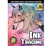 Ink Tracing Book: Horse Mandala for Creative Flow and Stress Reduction: Tracing Art Book for Adults for Anxiety Relief | Enjoy Therapeutic Tracing with Beautiful Horse Mandalas