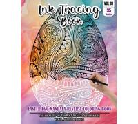 Ink Tracing Book: Stress relief reverse Easter Egg Mandala Coloring Book for adults: mindfully Follow white lines to Uncover 35 cute Easter Egg ... color pages a perfect gift for Easter (VOL-3)