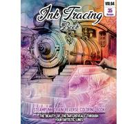 Ink Tracing Book: Stress relief reverse steampunk Train Coloring Book for adults: mindfully Follow white lines to Uncover 35 cute steampunk Train arts ... pages a perfect gift for Train Travelers
