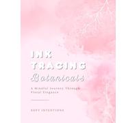 Ink Tracing Botanicals: A Mindful Journey Through Floral Elegance