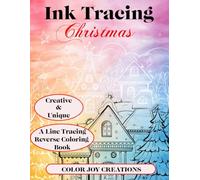 Ink Tracing Christmas: A Line Tracing Reverse Coloring Book: Follow The White Lines To Reveal Holiday Designs