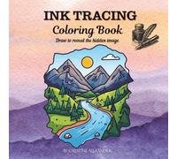 Ink Tracing Coloring Book | Draw to Reveal the Hidden Image: 50 Relaxing Pages of Landscape & Arts to Trace and Color | 8.5 x 8.5 Format for Mindful Creativity and Calm