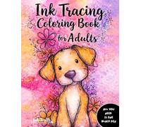 Ink Tracing Coloring Book for Adults: Trace the White Lines Slowly and Watch Beautiful Art Reveal | A Mindful Stress Relief Reverse Coloring book