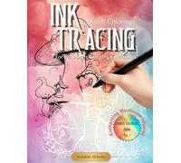 Ink Tracing Coloring Book for Passionate Coloring Enthusiasts: Tracing the White Lines: Embark on a Enchanting Mushroom Journey with Reverse Coloring. ... Your Mind with Pen and Ink for Stress Relief.