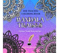 Ink Tracing Coloring Book: Mandala Traces - A Journey Through Ornamental Calm: Relaxing Mandala Ornaments for Mindful Tracing and Artistic Flow | Bold ... Adults & Teens | 60 Pages | 8.5x8.5 Format