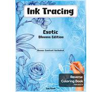 Ink Tracing Exotic Blooms Edition: A Calming Floral Ink Tracing Book with Watercolor Backgrounds for Stress Relief and Creative Mindful Breaks