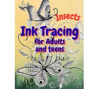 Ink Tracing for Adults and Teens, Insect: A Mindful Tracing Book Featuring 50 Elegant Insect Illustrations with Soft Guardian-Style Backgrounds and ... for Relaxation, Focus, and Artistic Practice