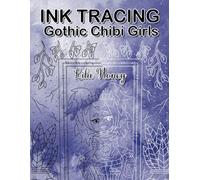 Ink Tracing Gothic Chibi Girls: A Unique Coloring Book With Cute Japanese Art Style