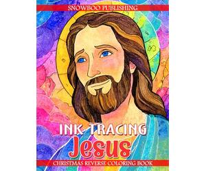 Ink Tracing Jesus - Christmas Reverse Coloring Book: Trace Beautiful Nativity Scenes And Holy Christmas Art With A Black Pen For Peaceful Faith-Inspired Creativity And Relaxing Spiritual Reflection