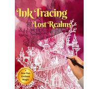 Ink Tracing Lost Realms: A Reverse Coloring Book for Adults - Follow the White Lines to Reveal 36 Hidden Fantasy Cities in Vivid Watercolor Worlds ... & Mindful Relaxation | Single-Sided Pages