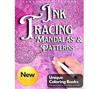 INK TRACING: Mandalas and Patterns: Draw with Pen and Ink the White Lines, Adult Coloring Book, A unique Reverse Coloring Book designed to help reduce ... and creative expression, 35 Designs