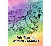 Ink Tracing Merry Dogmas: Playful Ink Tracing Christmas Dog Line Art For Outlining And Coloring Festive Puppy Joy