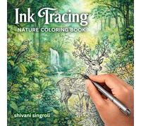 Ink Tracing Nature Coloring Book: Nature escape ink tracing book for adults