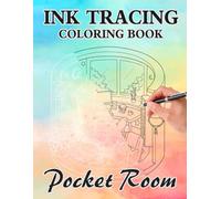 Ink Tracing Pocket Room: Draw with Pen and Ink the White Lines, Adult Coloring Book, Perfect for Anxiety: Stress Relief with this Unique Reverse Coloring book