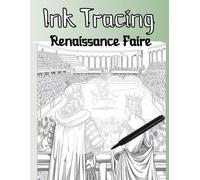 Ink Tracing Renaissance Faire