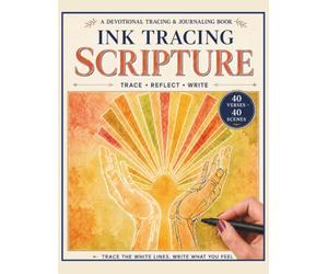 Ink Tracing Scripture: Reverse Coloring Bible Verses for Adults - A 40-Day Devotional Journey with Guided Journal Prompts to Trace, Reflect, and Grow
