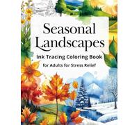 Ink Tracing Seasons Coloring Book for Adults: You don't color-you trace the outline. A mindfulness practice that quiets the mind and releases stress. All you need is a single black pen.Stella