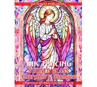 Ink Tracing Stained Glass Churches & Windows - Christmas Reverse Coloring Book: Trace Elegant Stained Glass Church Windows With Black Pen To Create ... Art And Relaxing Holy-Inspired Line Designs