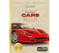 Inkalia Classic Cars Global Icons 1990s: Wide Reverse Coloring Book for Adults and Car Enthusiasts: Bold and Easy Activity Book for Men | Sports Car Trivia and Classic Car Facts | Stress Relief Gift