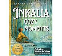 Inkalia: Cozy Moments 2 - Ink Tracing Coloring Book for Adults: Transform Relaxing Scenes Using Only One Black Pen - A Calm and Creative Reverse Coloring Experience