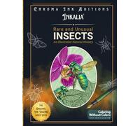 Inkalia Rare and Unusual Insects: Illustrated Natural History Ink Tracing Edition with Fascinating Facts, Essays and Data: 50 Single Sided ... Essays, Anatomy Data and Bizarre Facts