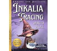 Inkalia Tracing Haunted Village: Cute Creature Bestie Hunt - No Colors Needed, Just One Black Pen: A Unique Ink Tracing Coloring Book with Cute ... and a Seek & Find Halloween Adventure