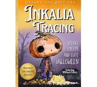 Inkalia Tracing: Spooky Creepy and Cute Halloween: A Relaxing Creepy Cute Coloring Book for Adults to Trace with Only One Black Pen - Cozy Hygge Vibes for Stress Relief