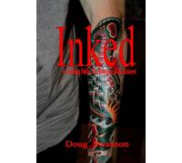 Inked: A Coaching Fable: The Morphing of an Achiever